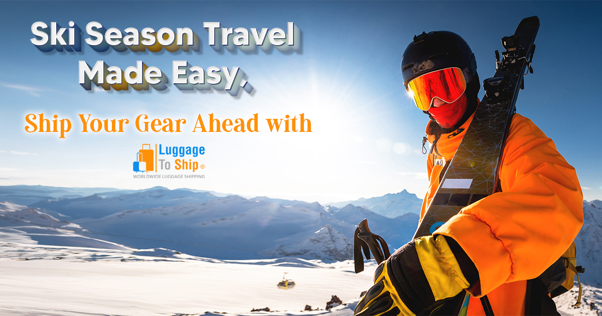 Ski Season Travel Made Easy — Ship Your Gear Ahead with LuggageToShip ...